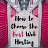 How to Choose the Best Web Hosting – Learn with Experts
