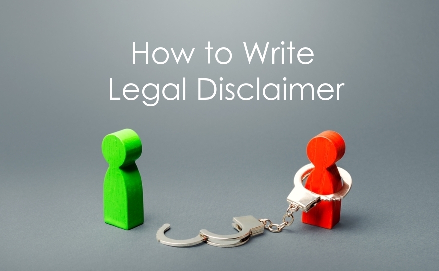 Legal Disclaimer - How to Write Perfect Legal Disclaimer