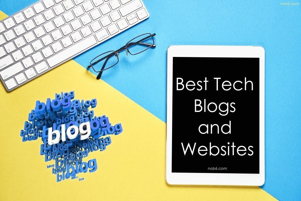 Best Tech Blogs and Websites You Must Follow