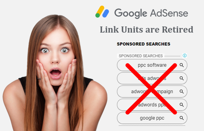 AdSense Link Units are being Retired - Link Ads are Close by Google
