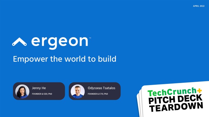 Ergeon’s $40M Series B deck – TechCrunch