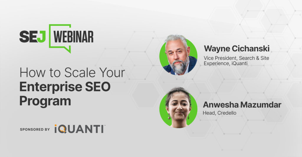 How To Scale Your Enterprise SEO Program [Webinar]